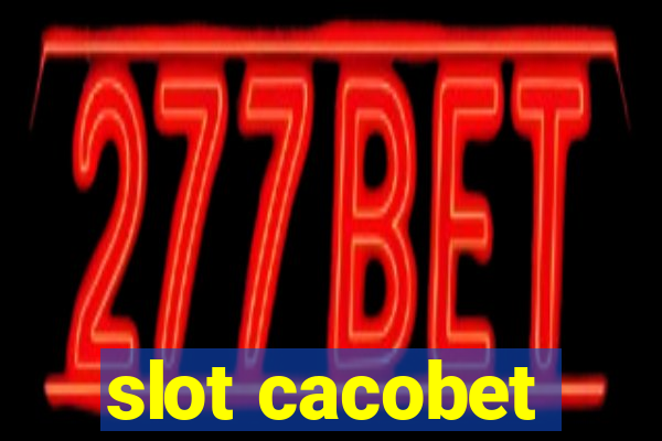 slot cacobet